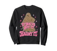 Fantôme d'halloween If Youve Got It Haunt It Sweatshirt