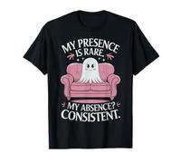 Fantôme d'halloween Ma présence est Rare Mon Absence constante T-Shirt