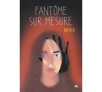 Fantôme sur mesure Moka (Auteur), Emmanuel Polanco (Conception couverture ou illustration)