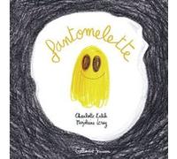 Fantomelette Charlotte Erlih (Auteur), Marjolaine Leray (Illustration)