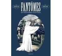 Fantômes: 60 histoires hantées