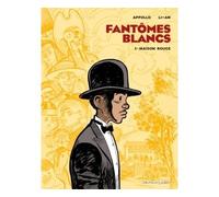 Fantômes Blancs - Tome 01 Maison Rouge - Appollo - Vents D'ouest - cartonné - Bande dessinée