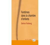 Fantômes dans la chambre d'enfants - Selma Fraiberg - Puf - broché - Etude
