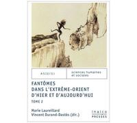 Fantômes Dans L'extrême-Orient D'hier Et D'aujourd'hui - Tome 2