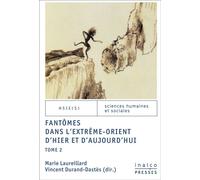 Fantômes dans l'extrême-orient d'hier et d'aujourd'hui - tome 2 - Vincent Durand-Dastès - Inalco Presses - broché - Essai