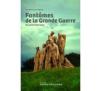 Fantômes de la Grande Guerre: Nouvelles historiques
