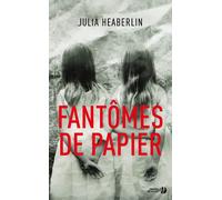 Fantômes de papier - Julia Heaberlin - Presses De La Cite - broché - Roman