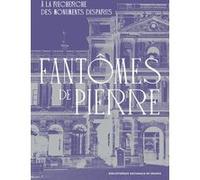 Fantômes de pierre - A la recherche des monuments disparus Frédéric Manfrin (Auteur), Chloé Perrot (Auteur)