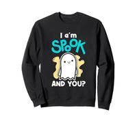 Fantômes d'halloween Fantômes et Esprits Je suis Spook et toi Sweatshirt