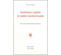 Fantômes, esprits et autres morts vivants - Daniel Sangsue - Corti - broché - Essai