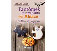 Fantômes et revenants en Alsace Le trésor des légendes - Gérard Leser - Du Belvedere Eds - broché - Essai
