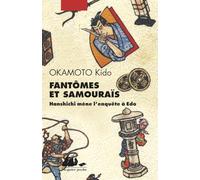 Fantômes Et Samouraïs - Hanshichi Mène L'enquête À Edo