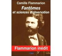Fantômes et sciences d'observation - Camille Flammarion - Jmg - broché - Essai