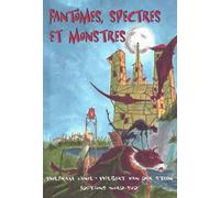 Fantômes, Spectres Et Monstres