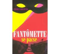 Fantômette se pacse - Cécile Vargaftig - Au diable vauvert - broché - Roman
