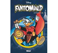 Fantomiald Intégrale - Tome 06 - Collectif Disney - Glénat - broché - Bande dessinée