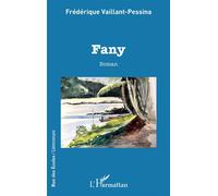 Fany - Frédérique Vaillant-Pessina - L'harmattan - broché - Roman
