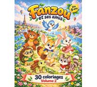 Fanzou et ses amis: Volume 2 • 30 jolis coloriages autour du monde pour enfants dès 6 ans