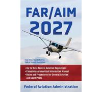 FAR/AIM 2027 Up-to-Date FAA Regulations / Aeronautical Information Manual - Federal Aviation Administration - Skyhorse - ebook (ePub) - Livre