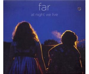Far - At Night We Live