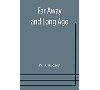 Far Away And Long Ago