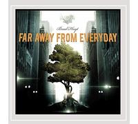 Far Away from Everyday