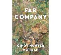 Far Company by Cindy Hunter Morgan Cindy Hunter Morgan (Auteur)