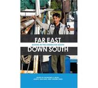 Far East Down South by Angela ChiaChen Chen David M Reimers , Raymond A Mohl , John E van Sant , Chizuru Saeki , Christopher A Airriess , Daniel Bronstein , Angela Chia Chen Chen (Auteur)