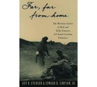Far, Far from Home: The Wartime Letters of Dick and Tally Simpson, Third South