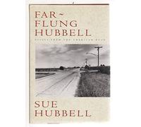 Far Flung Hubbell/Essays from the American Road
