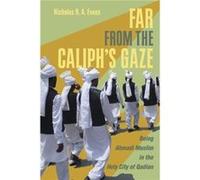 Far from the Caliphs Gaze by Nicholas H. A. Evans Nicholas H. A. Evans (Auteur)