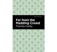 Far From the Madding Crowd by Thomas Hardy Thomas Hardy (Auteur)