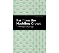 Far From the Madding Crowd by Thomas Hardy Thomas Hardy (Auteur)