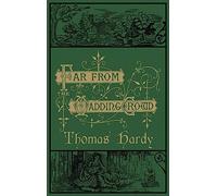 Far From the Madding Crowd: The Original 1874 Edition With Illustrations