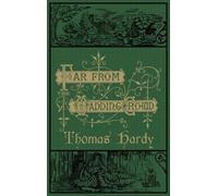 Far From the Madding Crowd: The Original 1874 Edition With Illustrations NEUF