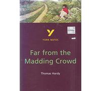 Far from the Madding Crowd: York Notes for GCSE