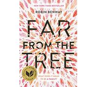 Far from the Tree: A New York Times Bestselling YA Novel About Three Siblings and the True Meaning of Family