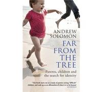 Far From The Tree by Andrew Solomon Paperback Book Andrew Solomon (Auteur)
