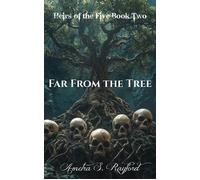 Far From the Tree Heirs of The Five, #2 - Ametra S. Rayford - Arrayed Formats - ebook (ePub) - Livre