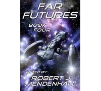 Far Futures: Book Four