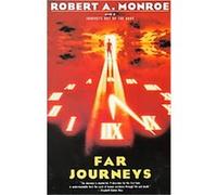 Far Journeys Robert A. Monroe (Auteur)