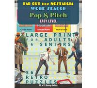 Far Out 60s Nostalgia - Pop and Pitch: 36 Large-Print 1960s Word Search Puzzles Celebrating Iconic Madison Avenue Ad-Men, Bold Pop Art Masterpieces, and the Vibrant Psychedelia of a Far-Out Decade