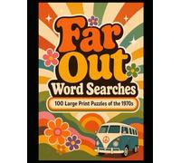 Far Out Word Searches: 100 Large Print Puzzles of the 1970s