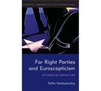 Far Right Parties and Euroscepticism by Vasilopoulou & Sofia & Senior Lecturer & Department of Politics & University of York Vasilopoulou Sofia Senior Lecturer Department of Politics University of Yor