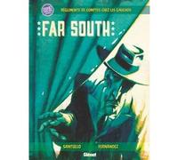 Far South Rodolfo Santullo (Auteur), Leandro Fernández (Dessinateur), Leandro Fernández (Coloriste)
