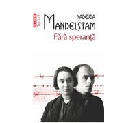 Fara speranta - Nadejda Mandelstam, Top 10, Editie in limba romana