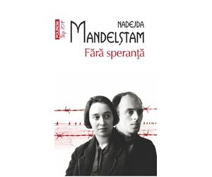 Fara speranta - Nadejda Mandelstam, Top 10, Editie in limba romana