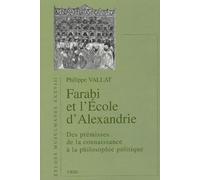 Farabi et l'école d'Alexandrie : Des prémisses de la connaissances à la philosophie politique