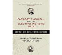 Faraday Maxwell and the Electromagnetic Field by Basil Mahon Inconnu (Auteur)