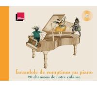 Farandole De Comptines Au Piano - 20 Chansons De Notre Enfance (1 Cd Audio Mp3)